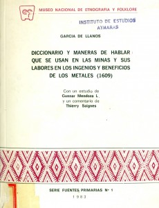Diccionario y maneras de hablar que se usan en las minas y sus labores en los ingenios y beneficios de los metales (1609)
