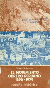 El movimiento obrero peruano 1890-1980. Reseñan Histórica