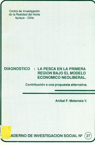 La pesca en la primera región bajo el modelo económico neoliberal. Contribución a una propuesta alternativa
