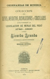 Colección de Leyes, Decretos, Resoluciones y Circulares que forman la Legislación de Minas del Perú 1786-1890