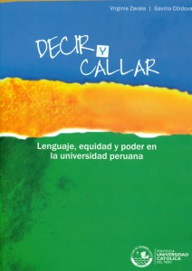 Decir y callar. Lenguaje, equidad y poder en la universidad peruana