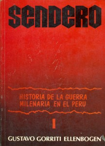 Sendero. Historia de la guerra milenaria en el Perú I