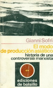 El modo de producción asiático. Historia de una controversia marxista