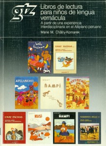 Libros de lectura para niños de lengua vernácula : a partir de una experiencia interdisciplinaria en el altiplano peruano