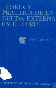 Teoría y práctica de la deuda externa en el Perú