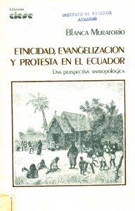 Etnicidad, evangelización y protesta en el Ecuador. Una perspectiva antropológica