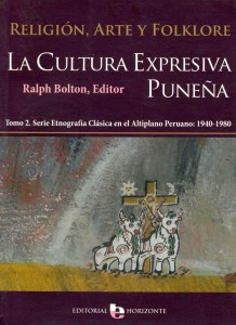 Religión, Arte y folklore. La cultura expresiva puneña. Tomo 2. Serie Etnografía Clasica en el Altiplano Peruano: 1940-1980