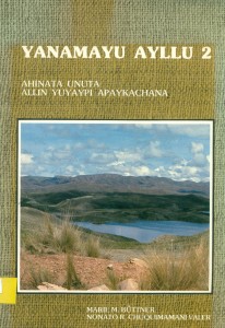 Yanamayu Ayllu 02. Ahinata Unuta Allin Yuyaypi Apaykachana