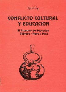 Conflicto Cultural y Educación. El proyecto de Educación Bilingüe - Puno/Perú