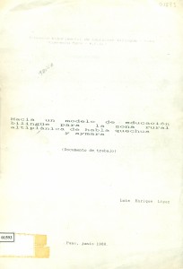 Hacia un modelo de educación bilingüe para la zona rural altiplánica de habla quechua y aymara. Documento de Trabajo