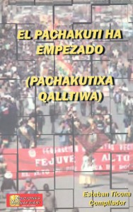 El Pachakuti ha empezado (Pachakutixa Qalltiwa)