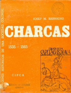 Charcas 1535-1565, orígenes históricos de una sociedad colonial