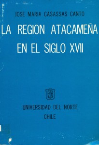 La región Atacameña en el siglo XVI. Datos socioeconómicos sobre una comarca de América meridional
