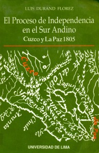 El proceso de independencia en el Sur Andino: Cuzco y La Paz 1805