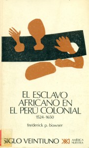 El esclavo africano en el Perú colonial 1524-1650