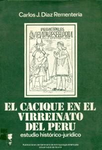 El cacique en el Virreinato del Perú. Estudio histórico-jurídico