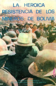 La heroica resistencia de los mineros de Bolivia. Bolivia del 17 de julio al 6 de agosto de 1980