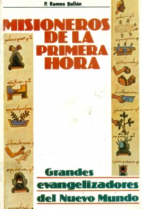 Misioneros de la primera hora. Grandes evangelizadores del Nuevo mundo
