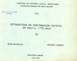 Estadísticas de contribución indígena en Bolivia 1770-1902 II