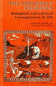 The Columbian exchange. Biological and cultual consequences of 1492