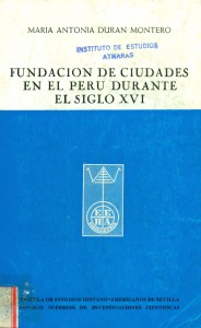 Fundación de ciudades en el Perú durante el siglo XVI. Estudio urbanístico
