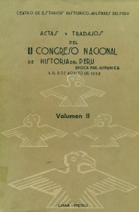 Actas y trabajos del II Congreso Nacional de historia del Perú. Época Prehispánica 4 al 9 de agosto de 1958. Volumen II