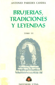 Brujerías, tradiciones y leyendas. Tomo III