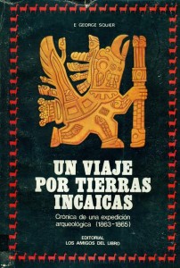 Un viaje por tierras incaicas. Crónica de una expedición arqueológica (1863-1865)