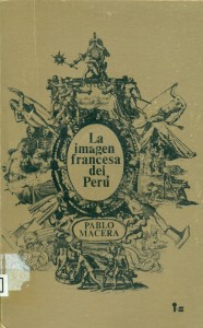 La imagen francesa del Perú (Siglos XVI-XIX)