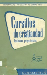 Cursillos de cristiandad. Realidades y experiencias