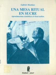 Una mesa ritual en Sucre. Aproximaciones semióticas al ritual andino