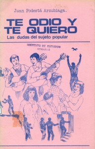 Te odio y te quiero. Las dudas del sujeto popular (Análisis del cancionero popular)