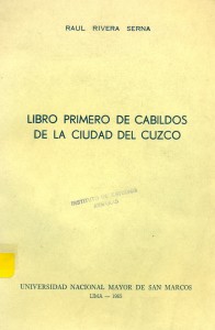 Libro primero de cabildos de la ciudad del Cuzco
