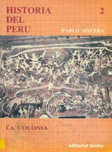 Historia del Perú. La Colonia (ss. XVI-XVIII)