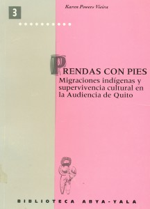 Prendas con pies. Migraciones indígenas y supervivencia cultural en la Audiencia de Quito