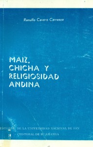 Maíz, chicha y religiosidad andina