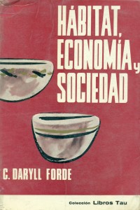 Hábitat, economía y sociedad (Introducción geográfica a la etnología)