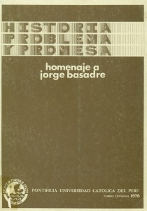 Historia, problema y promesa. Homenaje a Jorge Basadre