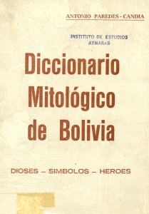 Diccionario mitológico de Bolivia.