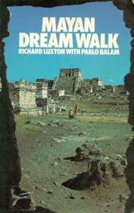 Mayan dream walk. Literate Shamanism in the Yucatan