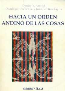 Hacia un orden andino de las cosas. Tres pistas de los andes meridionales
