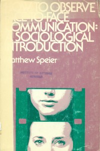 How to observe face-to-face communication:A sociological introduction