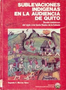 Sublevaciones indígenas en la audiencia de Quito. Desde comienzos del siglo XVIII hasta finales de la Colonia