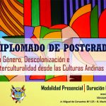 DIPLOMADO DE POSTGRADO EN GÉNERO, DESCOLONIZACIÓN E INTERCULTURALIDAD DESDE LAS CULTURAS ANDINAS