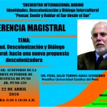 CONFERENCIA MAGISTRAL: “Identidad, Descolonización y Diálogo Intercultural: Hacia una nueva propuesta descolonizadora”