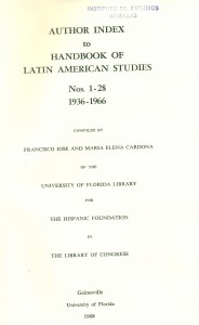 Handbook of Latin American Studies, Nos. 1-28, 1936-1966. Author index"