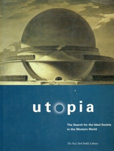 Utopia. The search for the Ideal Society in the Western World