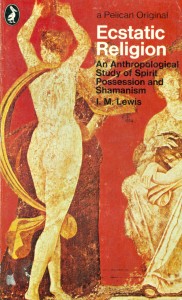 Ecstatic Religion. An anthropological Study of Spirit Possession and Shamanism