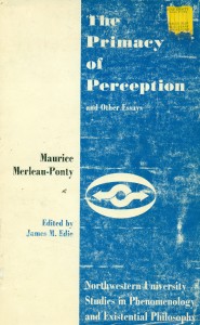 The primacy of perception and other Essays