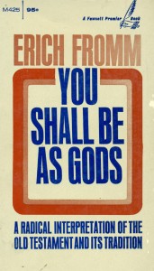You shall be as gods. A radical interpretation of the old testament and its tradition